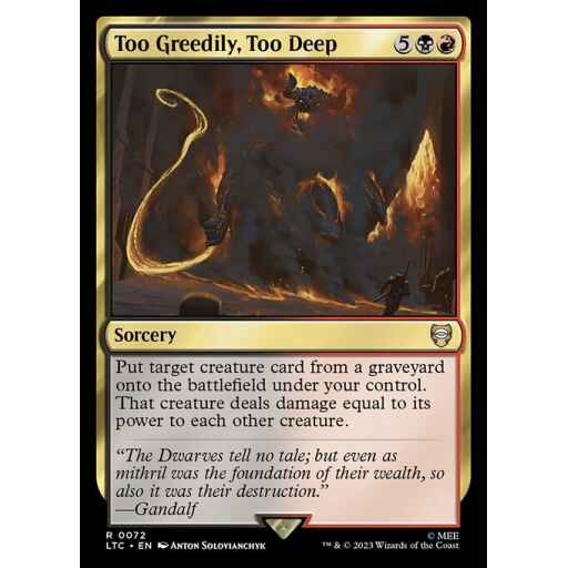 Tales of Middle-earth Commander - 72 - Too Greedily, Too Deep - Rare - BR - Non-foil