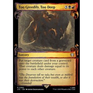 Tales of Middle-earth Commander - 482 - Too Greedily, Too Deep - Rare - BR - Foil