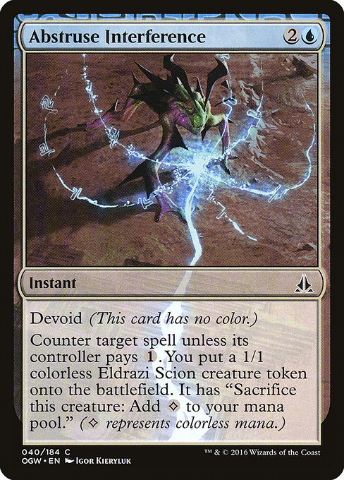 Oath of the Gatewatch - 40 - Abstruse Interference - Common - C - Non-foil