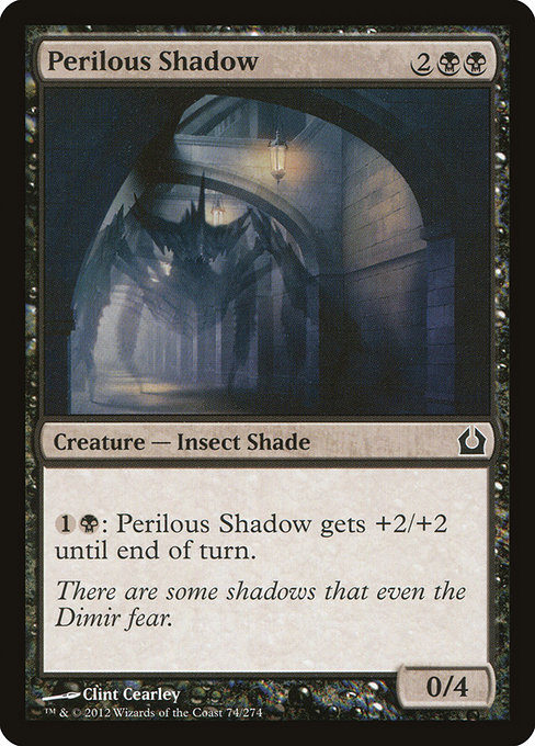 Return to Ravnica - 74 - Perilous Shadow - Common - B - Non-foil
