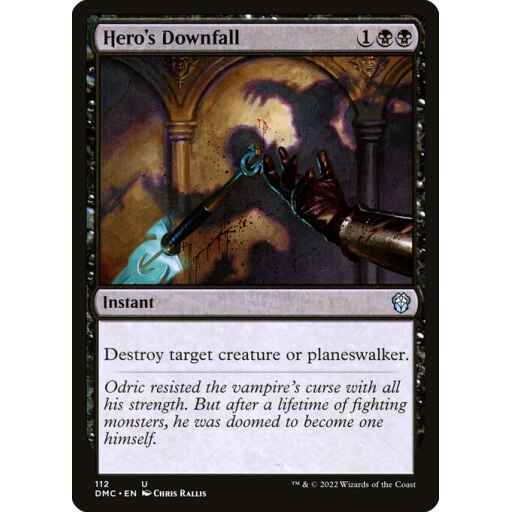 Dominaria United Commander - 112 - Hero's Downfall - Uncommon - B - Non-foil