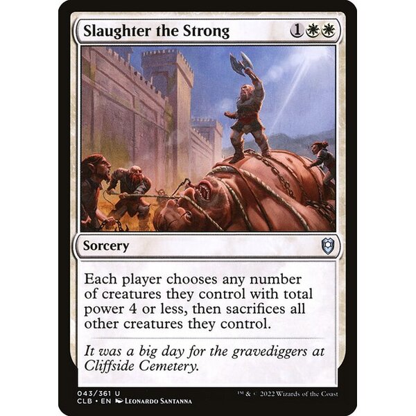Commander Legends: Battle for Baldur's Gate - 43 - Slaughter the Strong - Uncommon - W - Foil