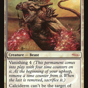 DCI Promos - 5 - Calciderm - Rare - W - Foil - Promo (Front)