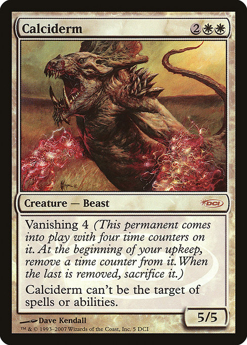 DCI Promos - 5 - Calciderm - Rare - W - Foil - Promo (Front)