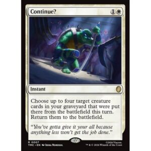 Teenage Mutant Ninja Turtles Eternal - 7 - Continue? - Rare - W - Non-foil (Front)