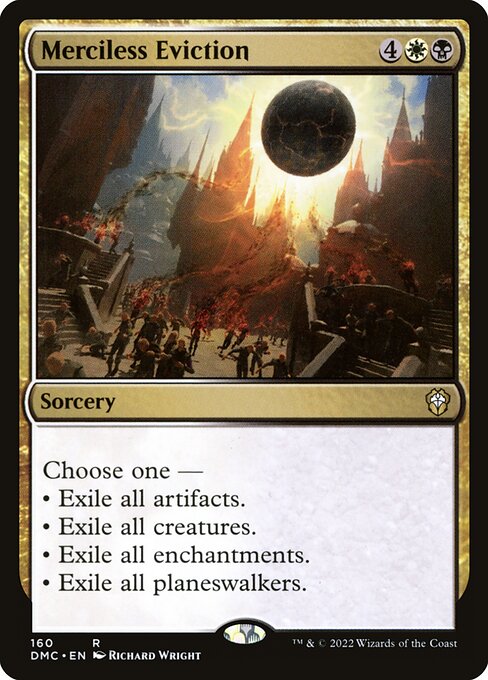 Dominaria United Commander - 160 - Merciless Eviction - Rare - WB - Non-foil
