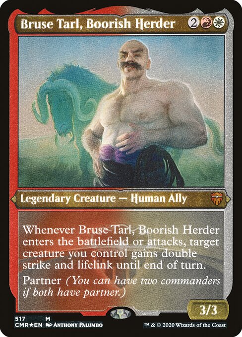 Commander Legends - 517 - Bruse Tarl, Boorish Herder - Mythic - WR - Foil Etched