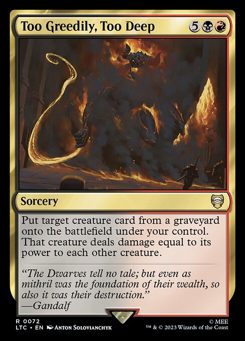 Tales of Middle-earth Commander - 72 - Too Greedily, Too Deep - Rare - BR - Non-foil