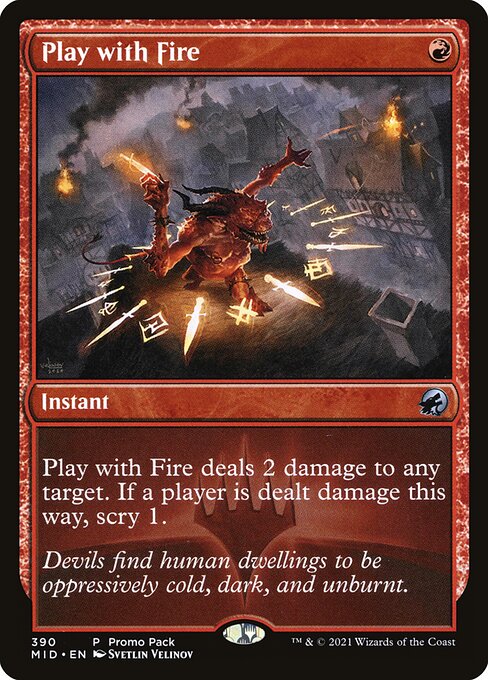 Innistrad: Midnight Hunt - 390 - Play with Fire - Uncommon - R - Foil Promo