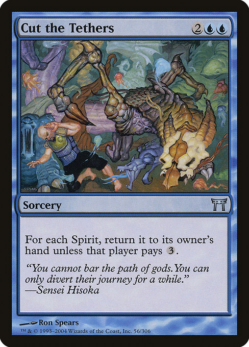 Champions of Kamigawa - 56 - Cut the Tethers - Uncommon - U - Non-foil