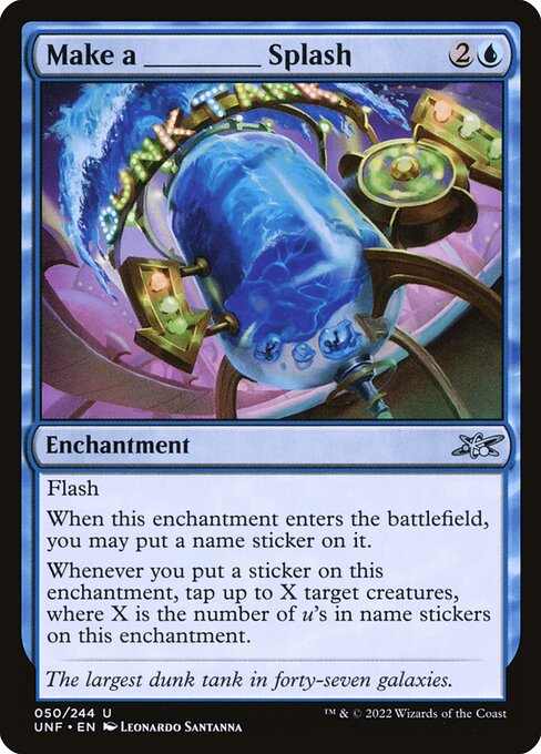 Unfinity - 50 - Make a _____ Splash - Uncommon - U - Foil