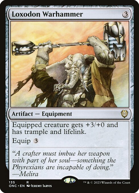Phyrexia: All Will Be One Commander - 135 - Loxodon Warhammer - Rare - C - Non-foil