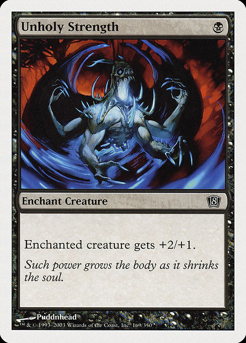 Eighth Edition - 169 - Unholy Strength - Common - B - Non-foil