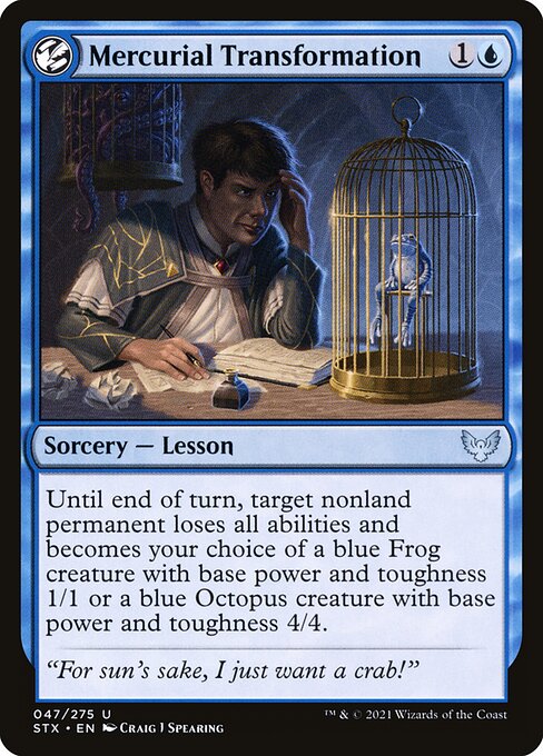 Strixhaven: School of Mages - 47 - Mercurial Transformation - Uncommon - U - Non-foil