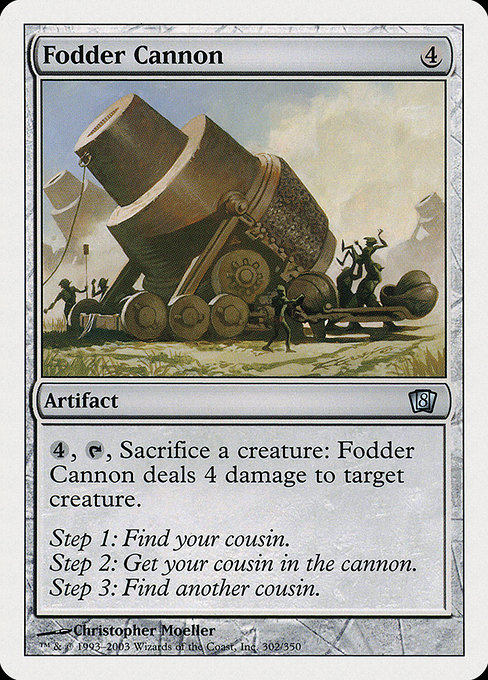 Eighth Edition - 302 - Fodder Cannon - Uncommon - C - Non-foil