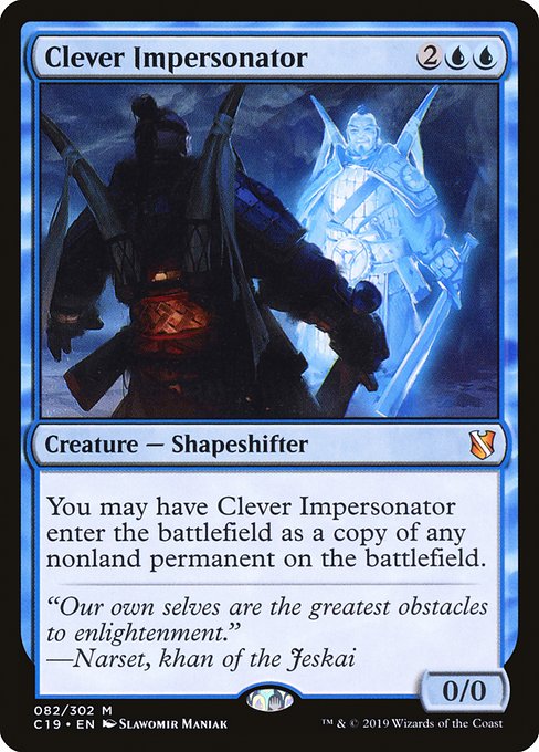 Commander 2019 - 82 - Clever Impersonator - Mythic - U - Non-foil