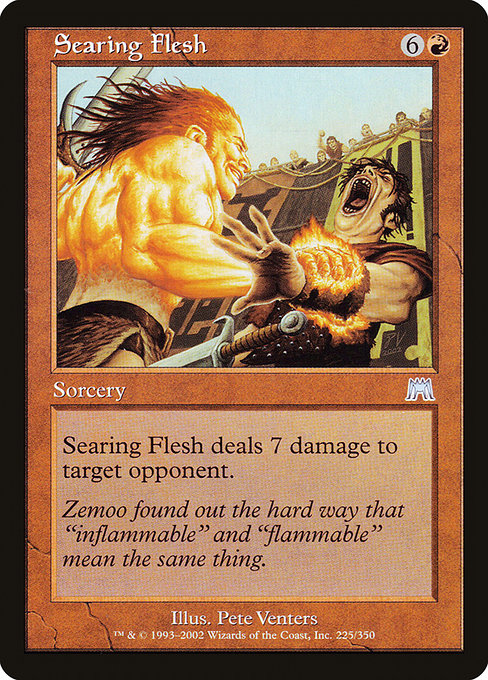 Onslaught - 225 - Searing Flesh - Uncommon - R - Non-foil