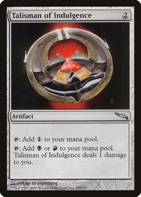 Mirrodin - 255 - Talisman of Indulgence - Uncommon - C - Non-foil