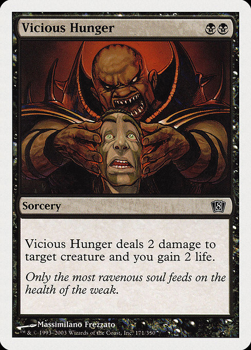 Eighth Edition - 171 - Vicious Hunger - Common - B - Non-foil